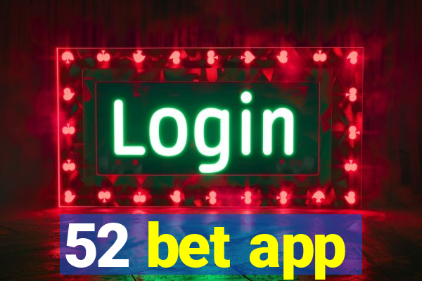 52 bet app